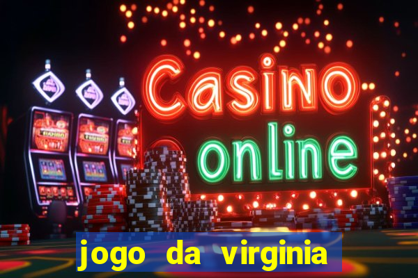 jogo da virginia que da dinheiro